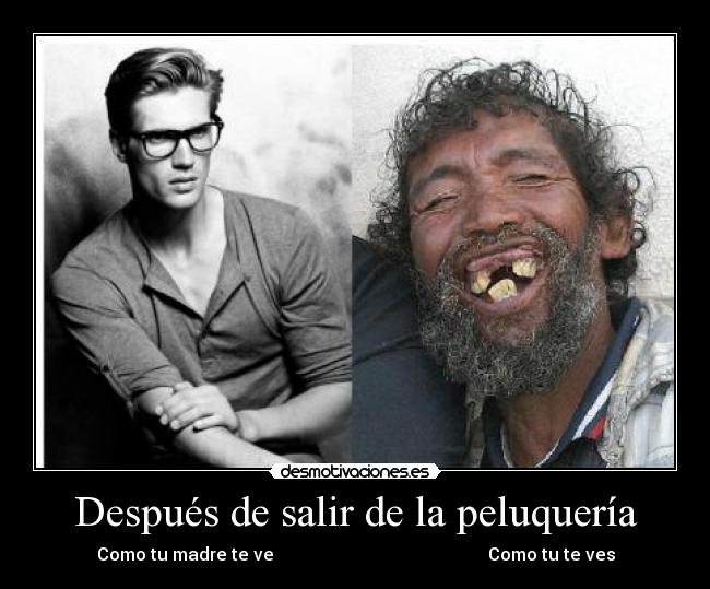 Después de salir de la peluquería -
