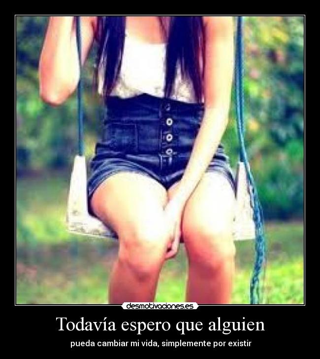 Todavía espero que alguien -