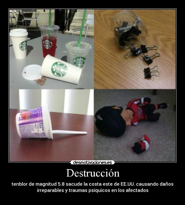 Destrucción - tenblor de magnitud 5.8 sacude la costa este de EE.UU. causando daños
irreparables y traumas psíquicos en los afectados
