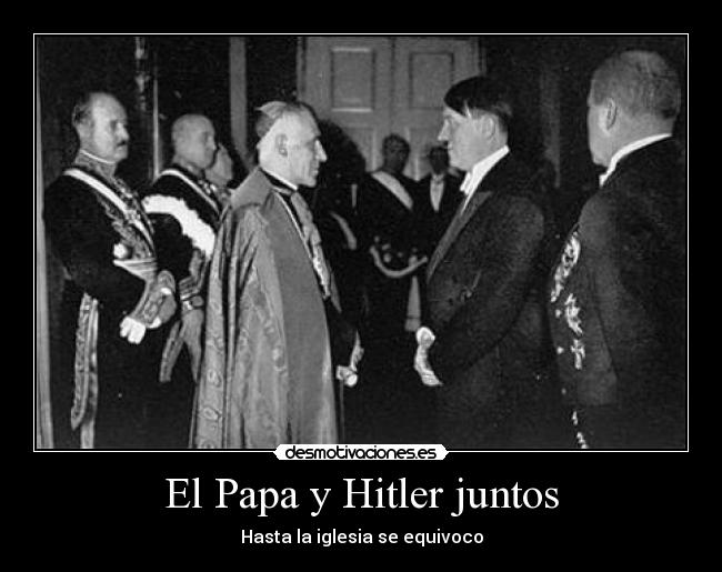 El Papa y Hitler juntos - Hasta la iglesia se equivoco