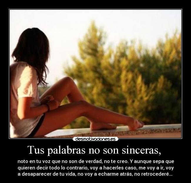 Imagenes Palabras Sinceras | tus palabras no son sinceras desmotivaciones Imagenes Palabras Sinceras | tus palabras no son sinceras desmotivaciones
