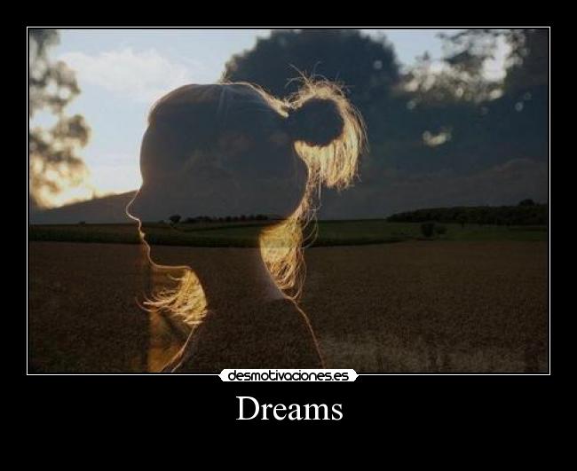 Dreams -