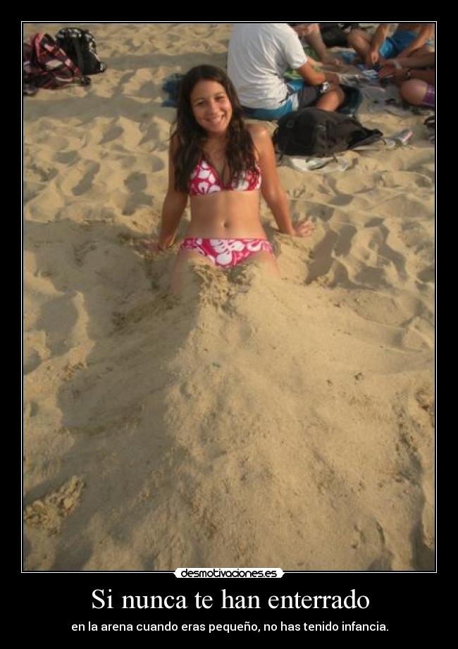 Si nunca te han enterrado -