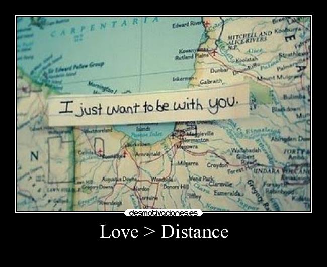 Love > Distance -