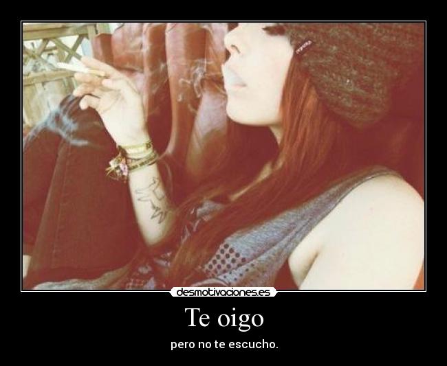 Te oigo -