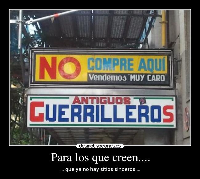Para los que creen.... - ... que ya no hay sitios sinceros....