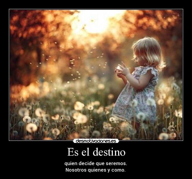 Es el destino -