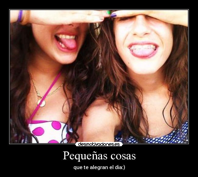 Pequeñas cosas -