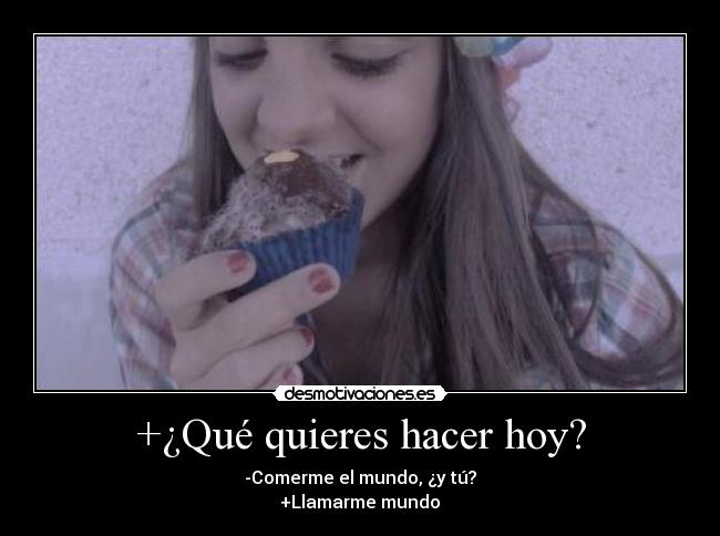 +¿Qué quieres hacer hoy? -