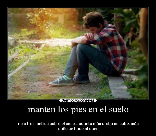 manten los pies en el suelo - 