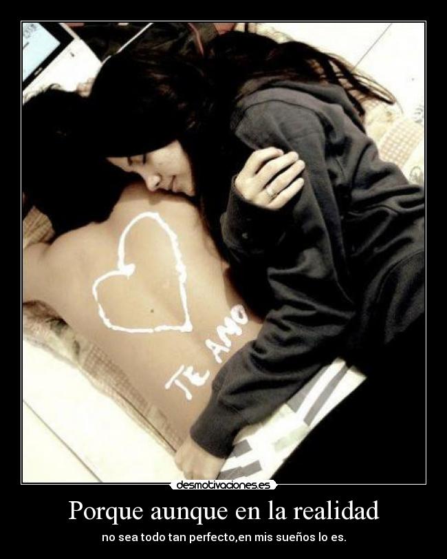 Porque aunque en la realidad -