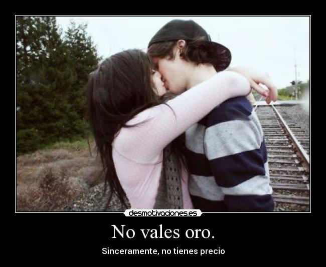 No vales oro. - 