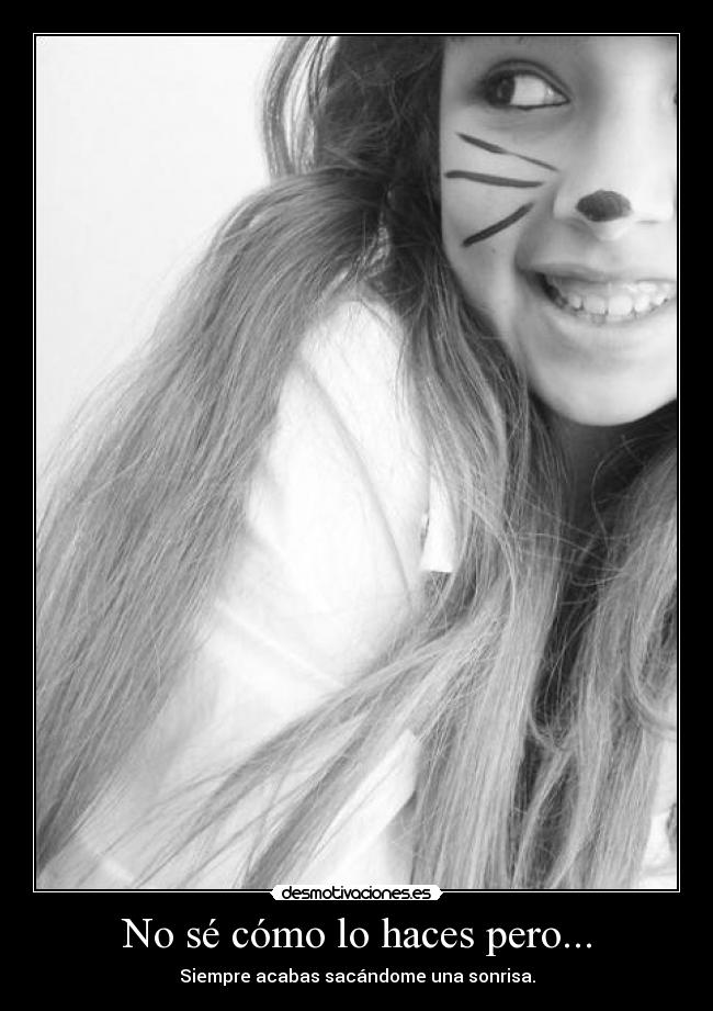 No sé cómo lo haces pero... - 