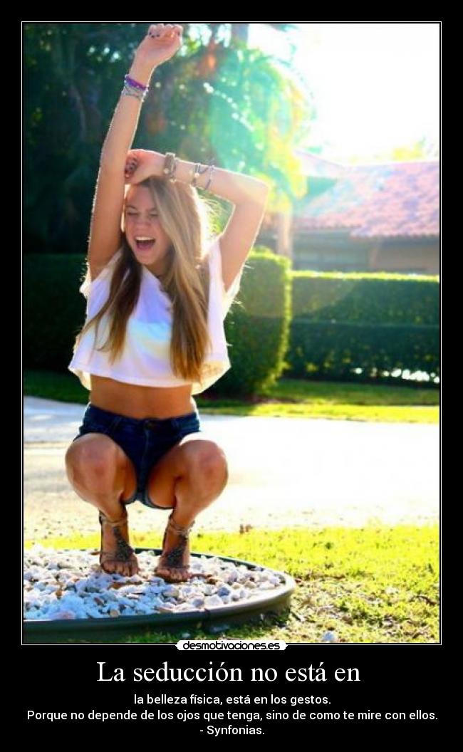 carteles synfonias seduccion belleza fisica gestos ojos mirar desmotivaciones