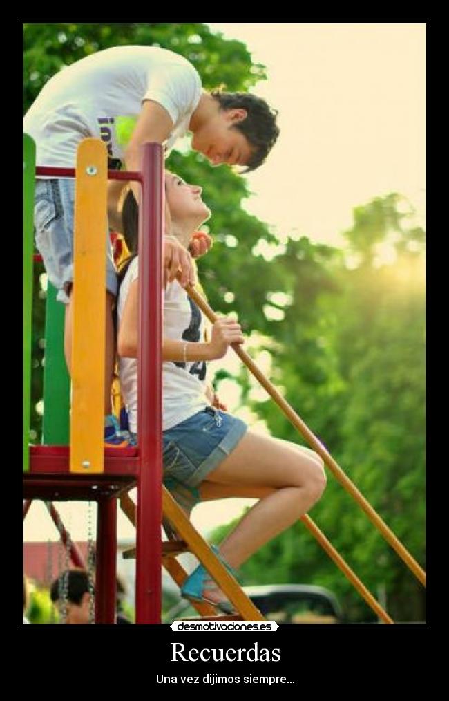 Recuerdas - Una vez dijimos siempre...