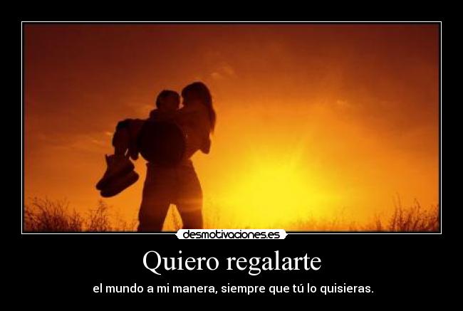 Quiero regalarte - 