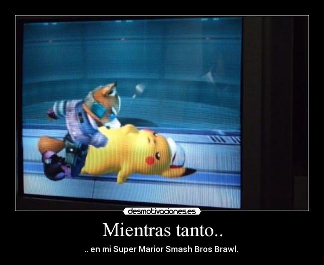Mientras tanto.. - .. en mi Super Marior Smash Bros Brawl.