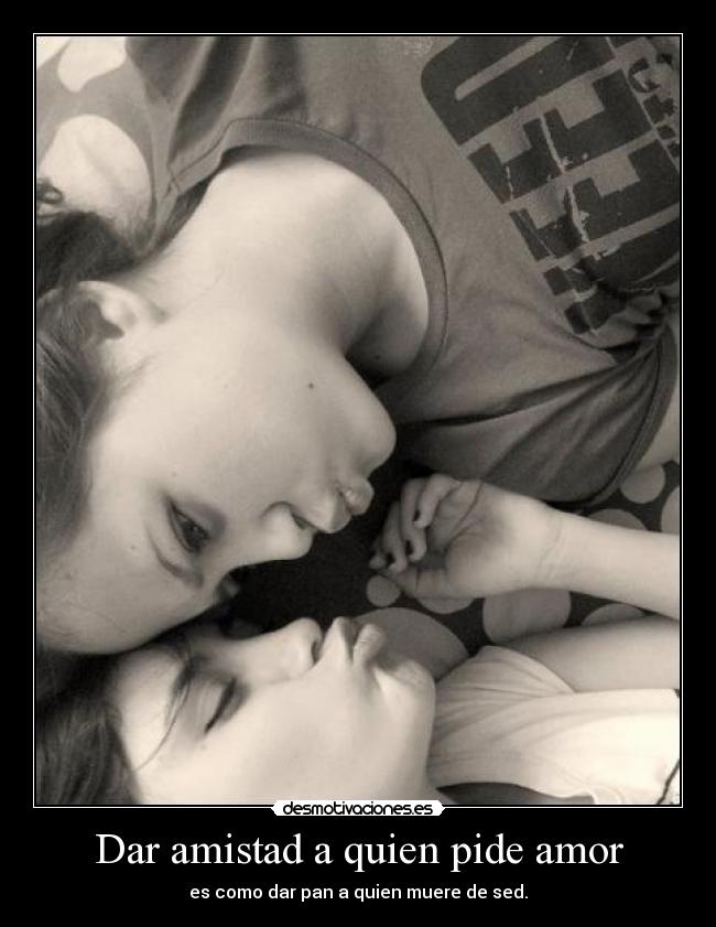 carteles amistad amor tehdy desmotivaciones