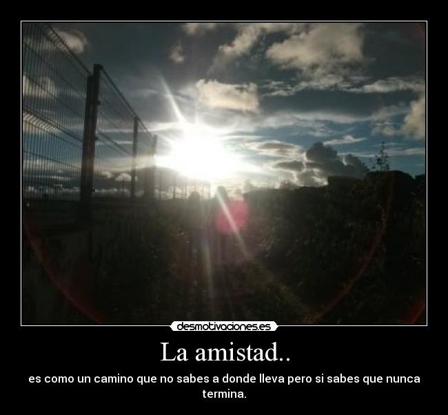 La amistad.. -