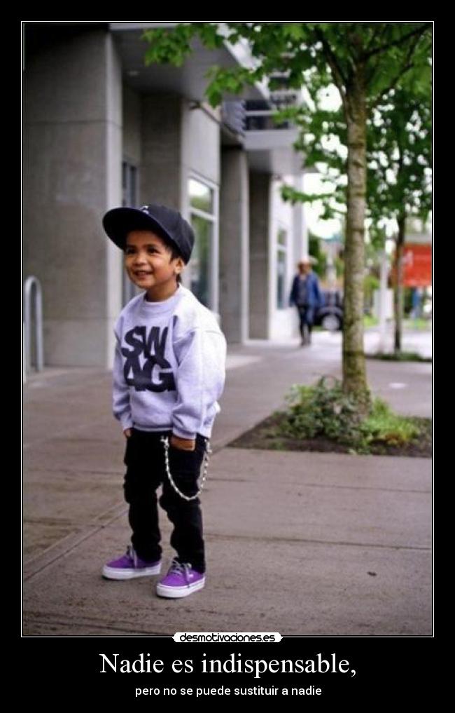 Nadie es indispensable, - pero no se puede sustituir a nadie