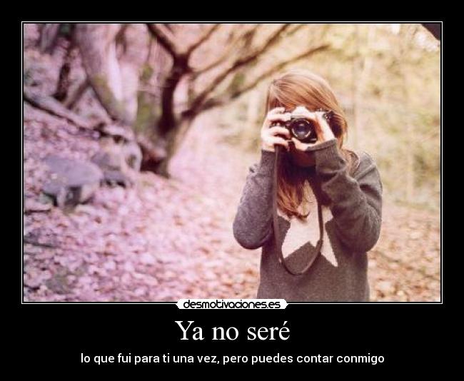 Ya no seré -