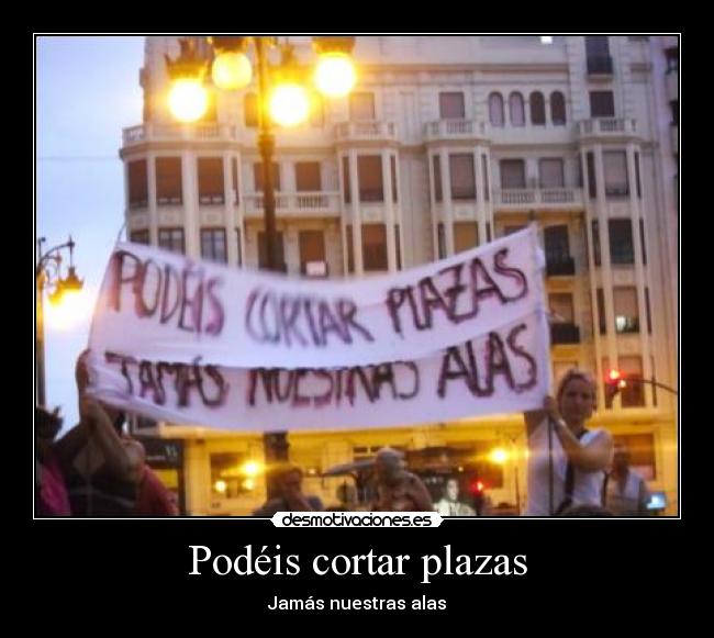 Podéis cortar plazas - 