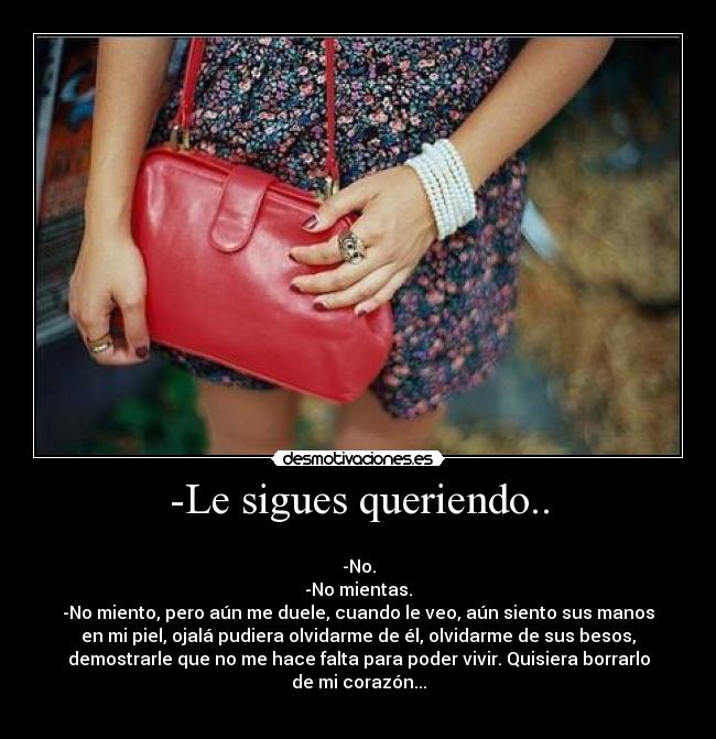 -Le sigues queriendo.. -
