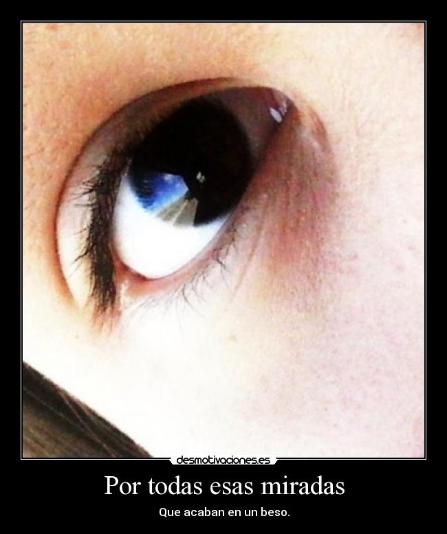 Por todas esas miradas -