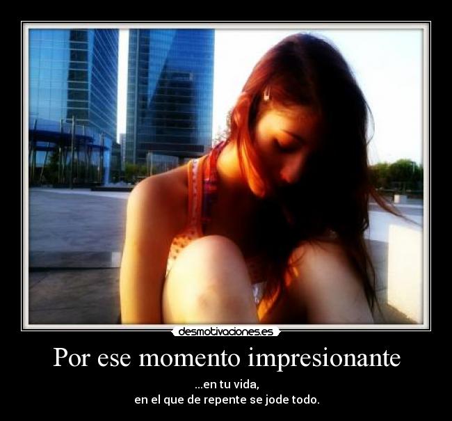 Por ese momento impresionante - 