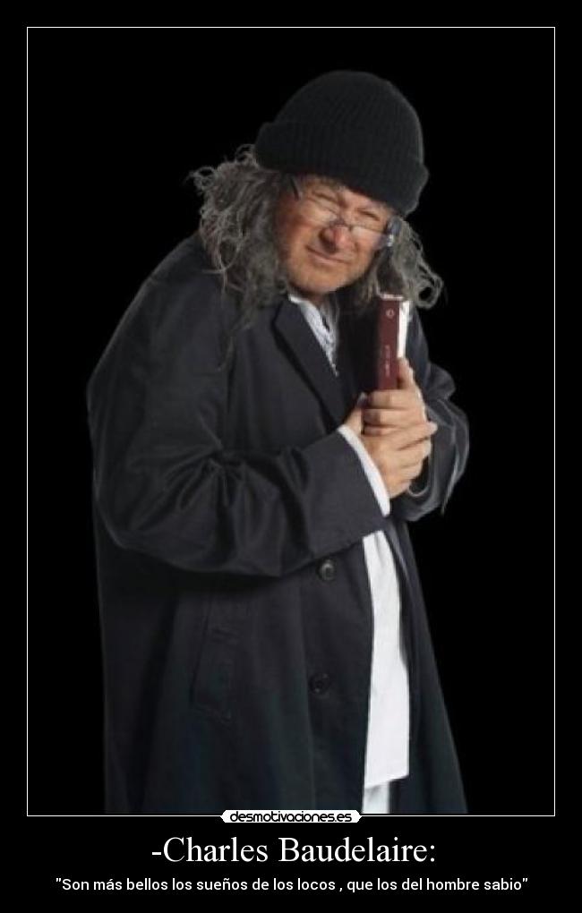 -Charles Baudelaire: - 