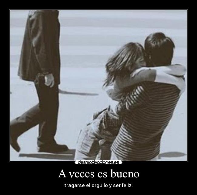 A veces es bueno - 