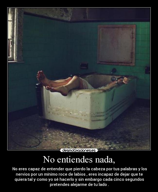 No entiendes nada, - 