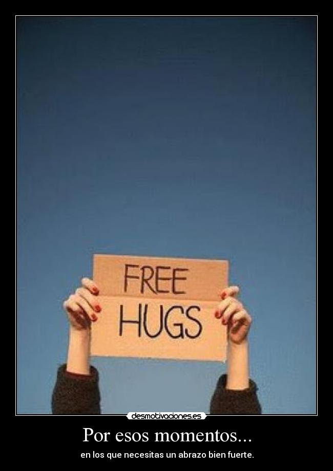 Por esos momentos... - 