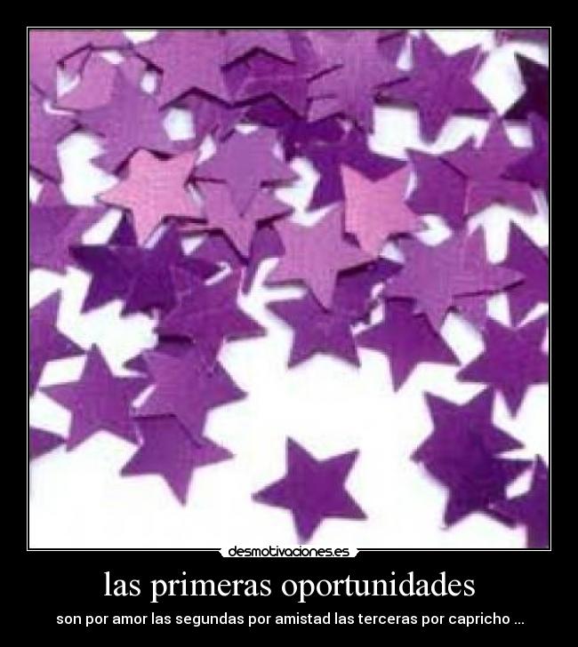 las primeras oportunidades -