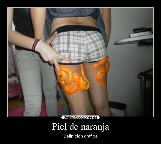 Piel de naranja - Definición gráfica