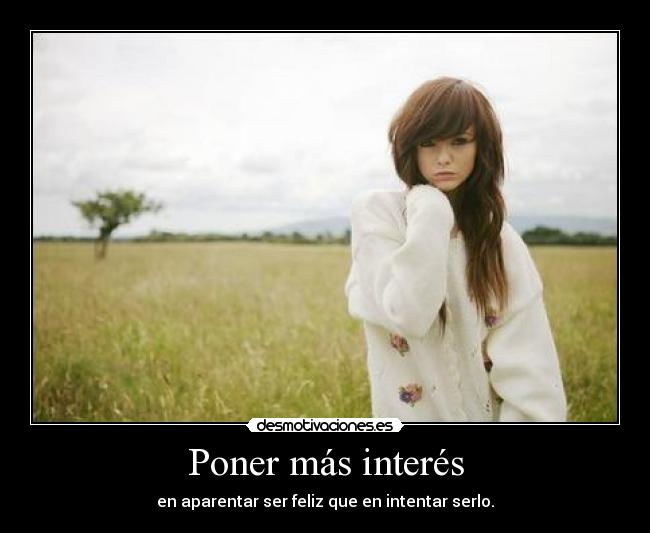 Poner más interés -