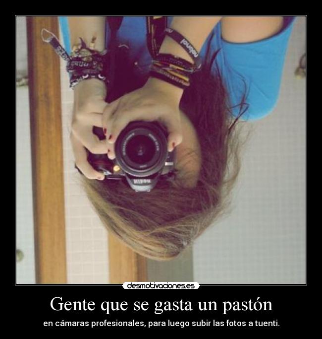 Gente que se gasta un pastón -