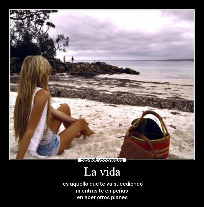 La vida -