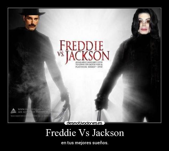 Freddie Vs Jackson - en tus mejores sueños.