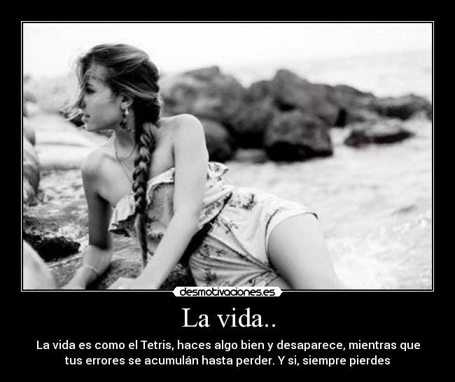 La vida.. - 