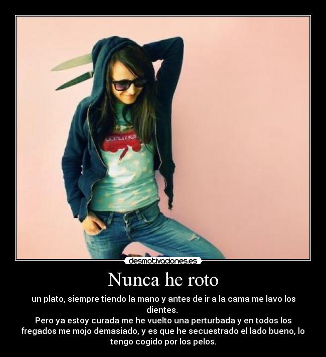 Nunca he roto -