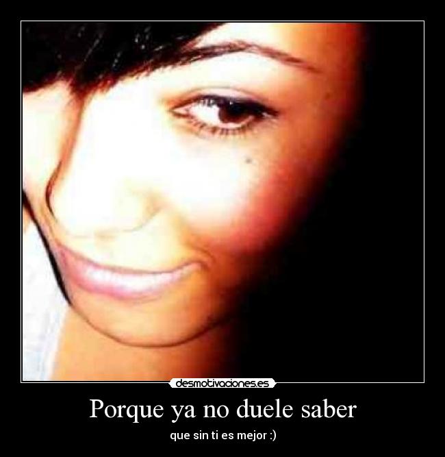 Porque ya no duele saber -
