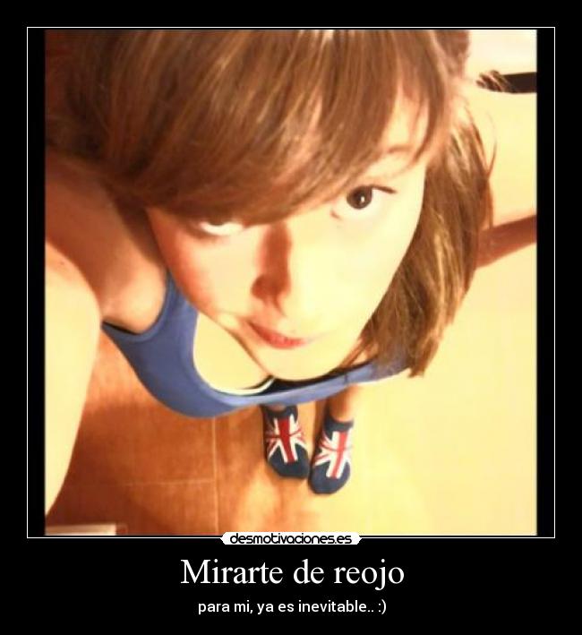 Mirarte de reojo - para mi, ya es inevitable.. :)