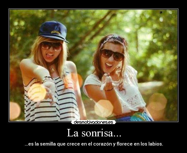 La sonrisa... -
