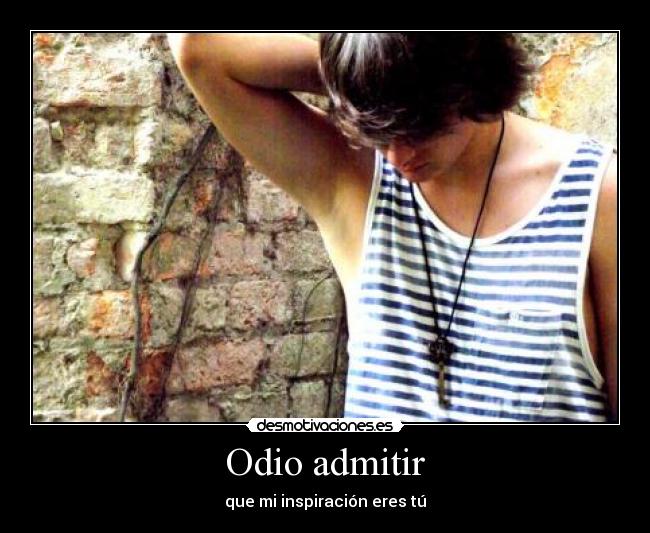 Odio admitir - 