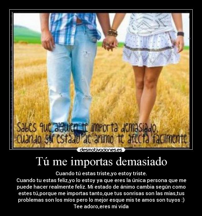 Tú me importas demasiado - 