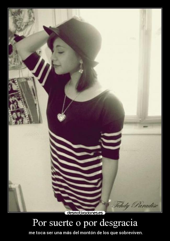 Por suerte o por desgracia -
