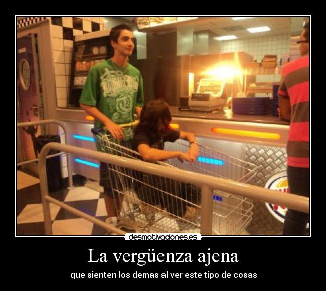 La vergüenza ajena - que sienten los demas al ver este tipo de cosas