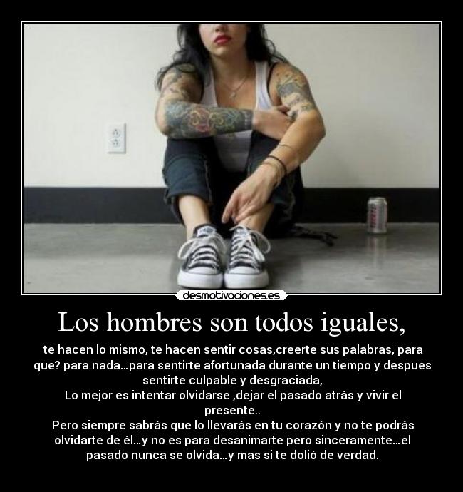  Los hombres son todos iguales,  - 