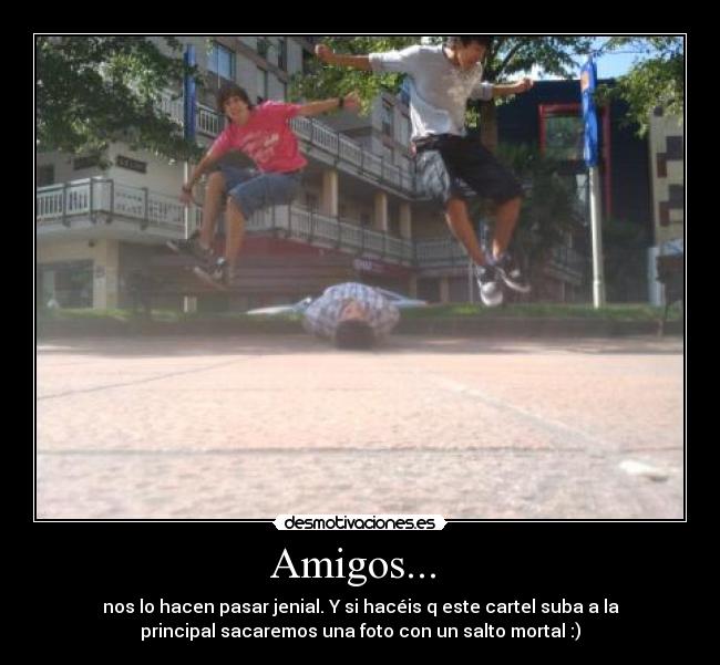 Amigos... -